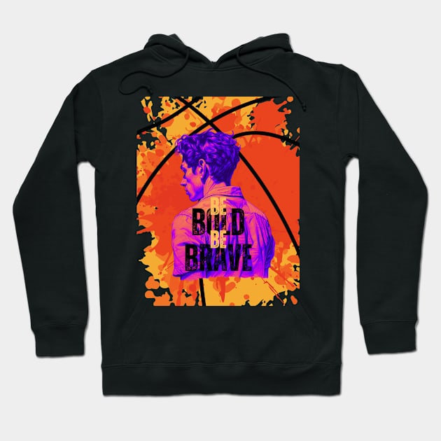 be bold be brave Hoodie by MetamorphoseHob